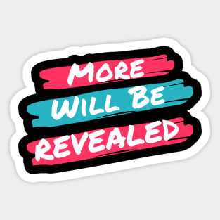 More Will Be Revealed Alcoholic Recovery Sticker